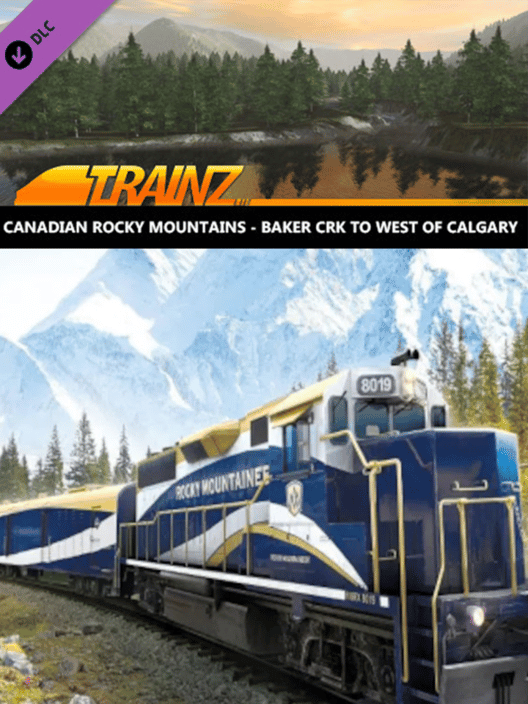 Trainz Railroad Simulator 2019: Canadian Rocky Mountains Baker Crk to West of Calgary