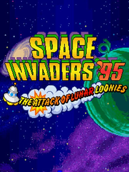 Space Invaders '95: The Attack of Lunar Loonies poster
