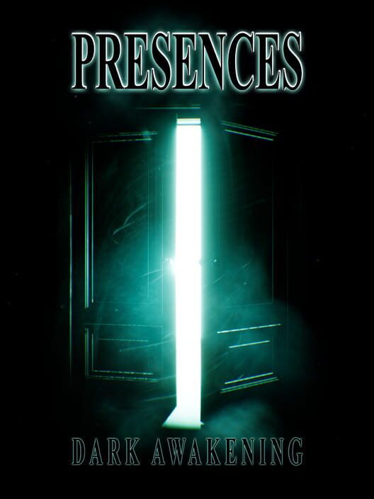 Presences: Dark Awakening