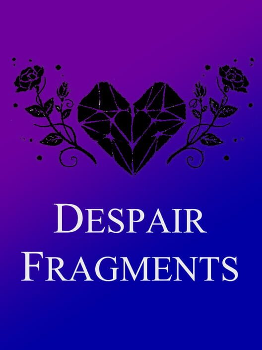 Heart Fragment: Book Three - Despair Fragments poster