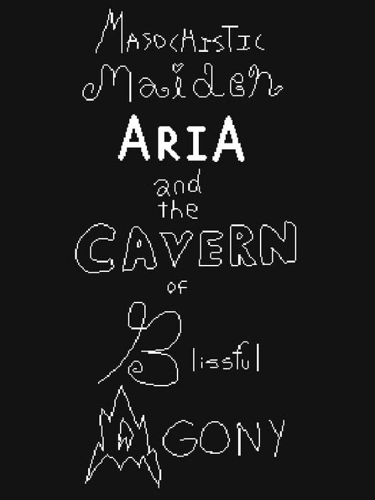 Masochistic Maiden Aria and the Cavern of Blissful Agony poster