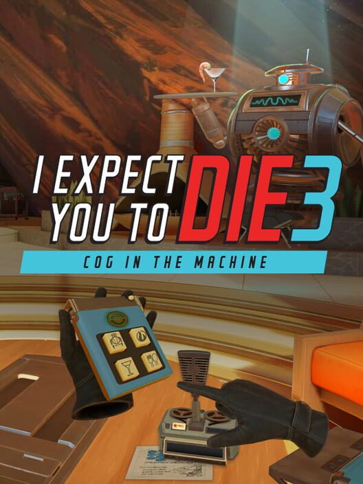 I Expect You to Die 3