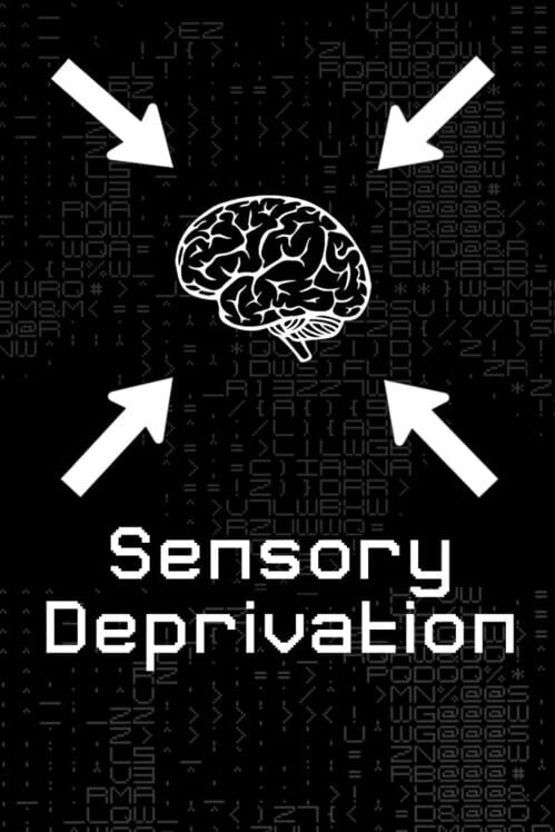 Sensory Deprivation