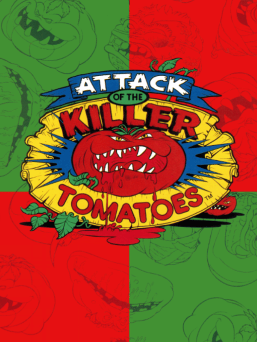 Attack of the Killer Tomatoes