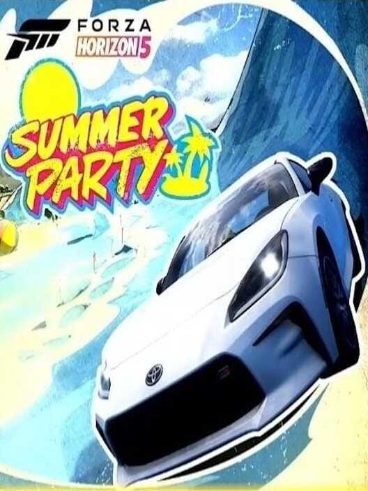 Forza Horizon 5: Summer Party poster