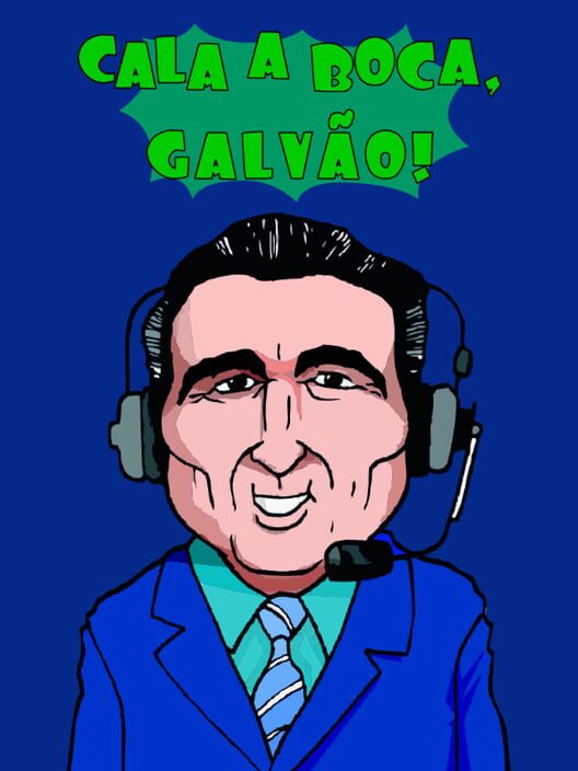 Cala a Boca, Galvão! Cover