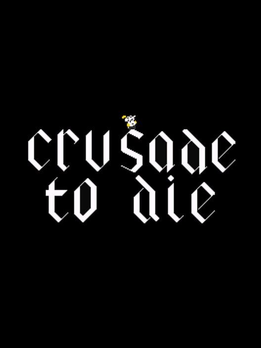 Crusade to Die poster