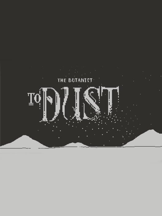 To Dust