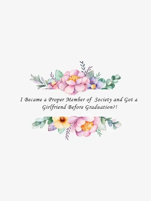 I Became a Proper Member and Got a Girlfriend