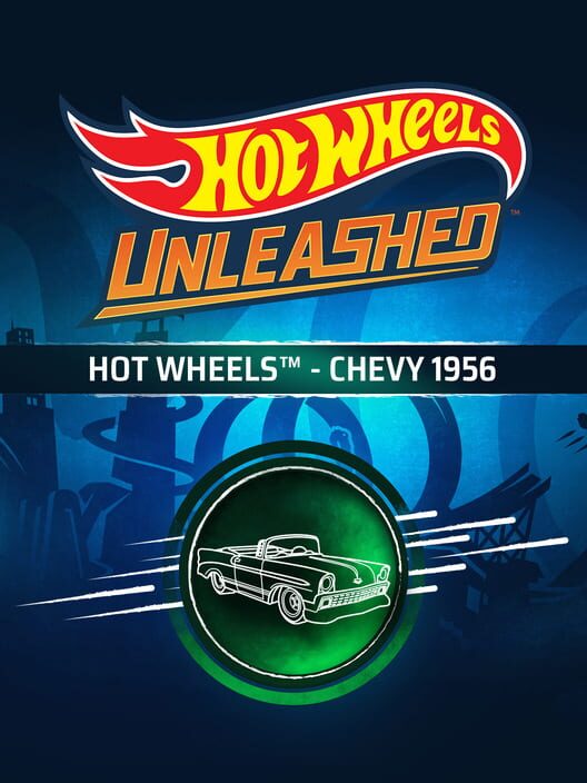 Hot Wheels Unleashed: Chevy 1956 cover art