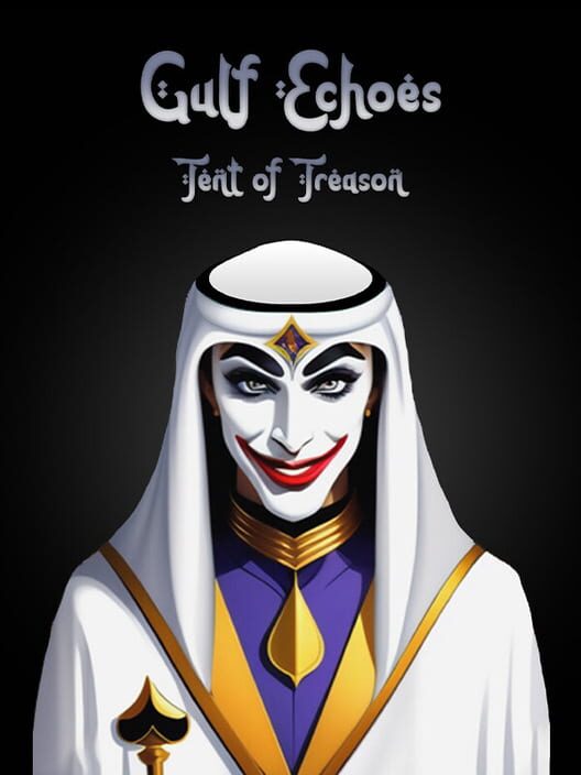 Gulf Echoes: Tent of Treason