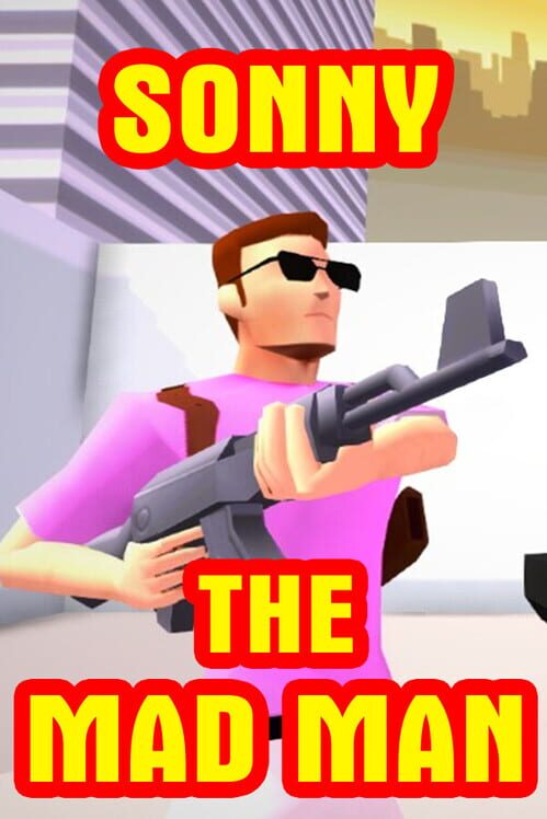 Sonny The Mad Man: Casual Arcade Shooter cover