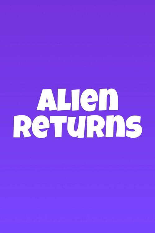 Countdown to Alien Returns
