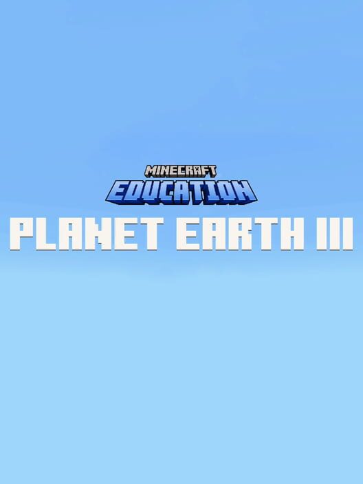 Minecraft Education Planet Earth III 2024   Co79cw 