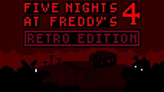 FNaF 4 Retro Edition