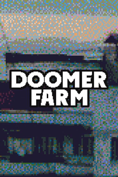 Doomer Farm