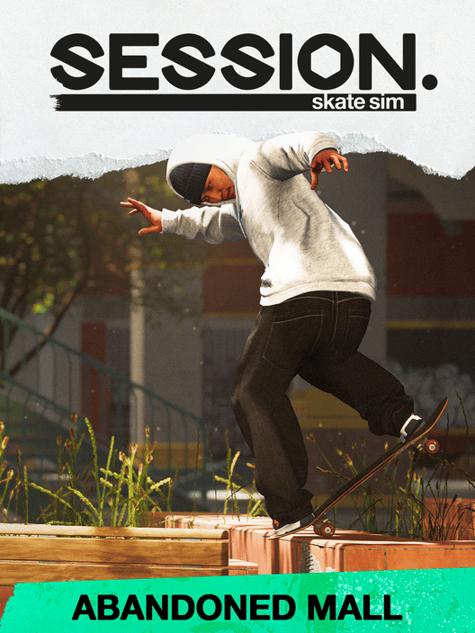Session: Skate Sim - Abandoned Mall