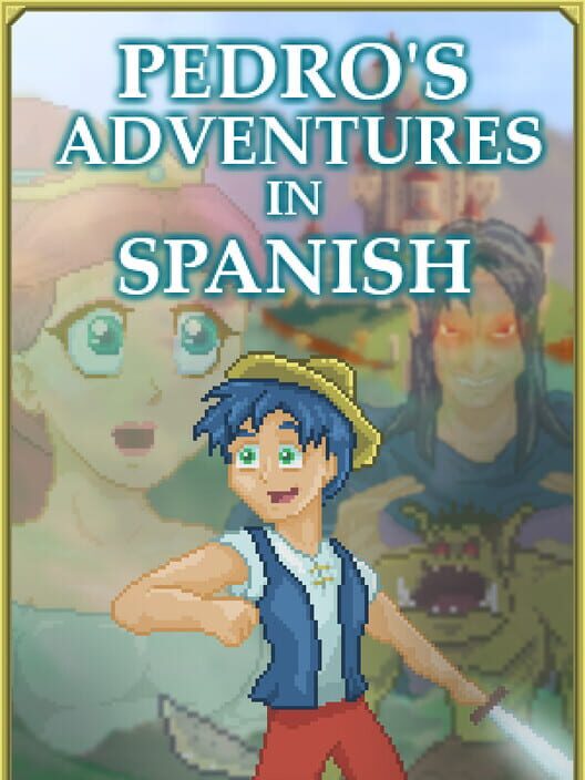 Pedro's Adventures in Spanish