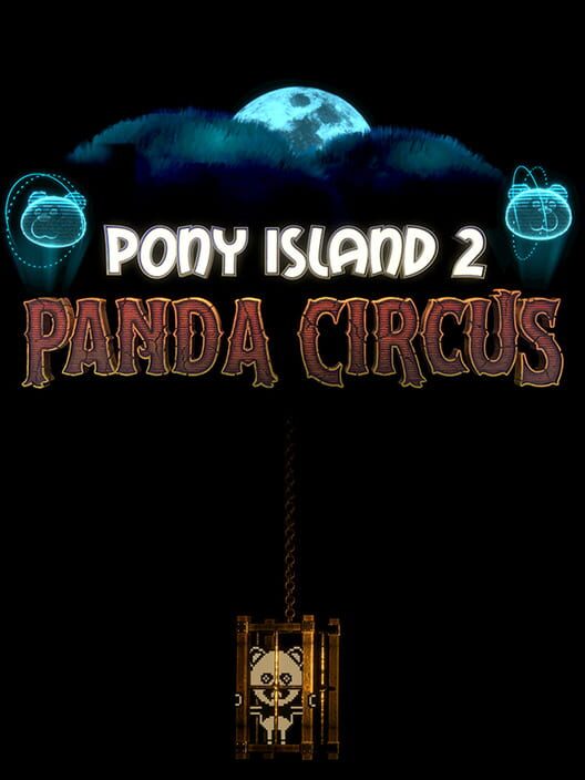 Pony Island 2: Panda Circus poster