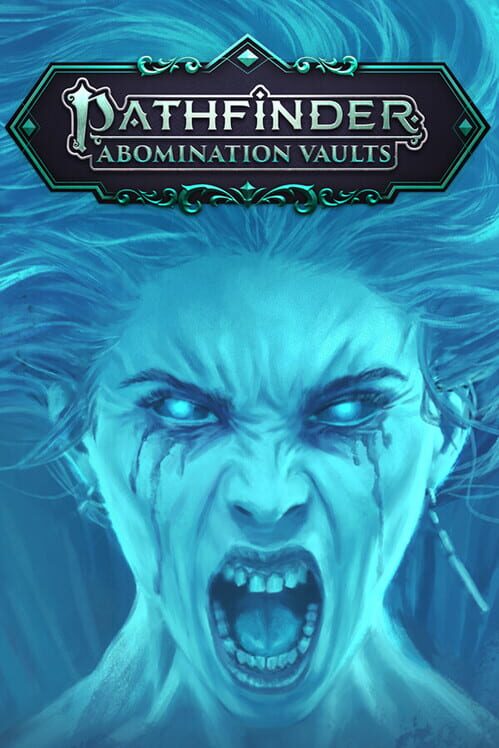 Pathfinder: Abomination Vaults (TBD)