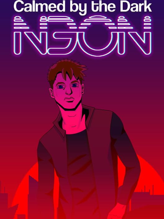 Calmed by the Dark: Neon poster