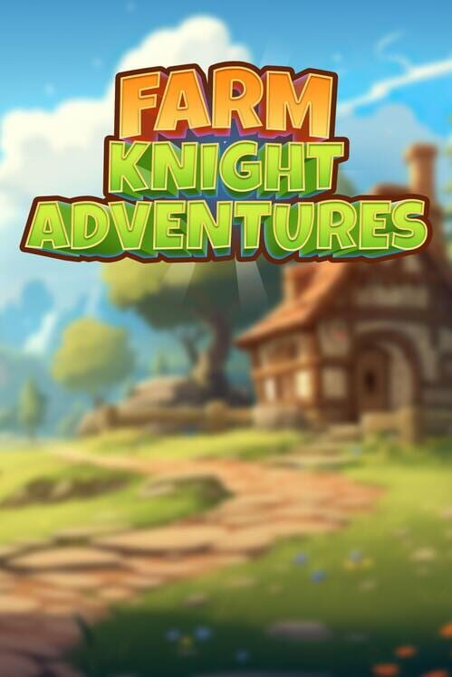 Farm Knight Adventures cover image