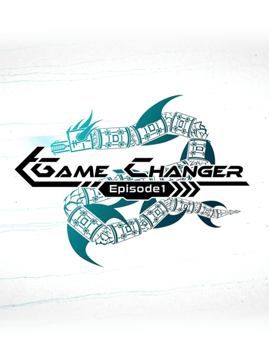 GameChanger: Episode 1