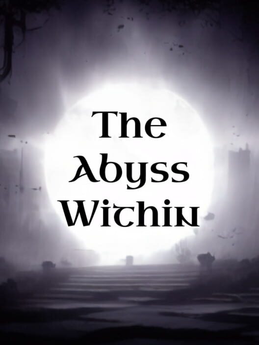 The Abyss Within