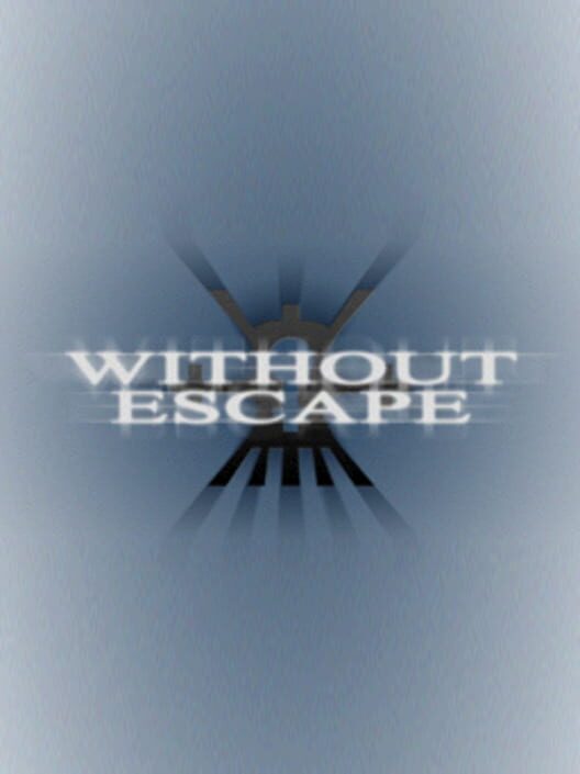 Cover for Without Escape
