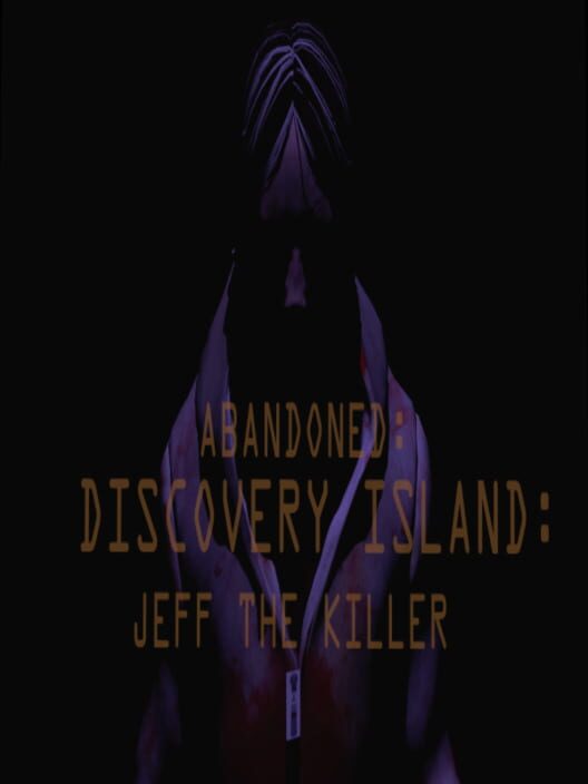 Abandoned: Discovery Island - Jeff The Killer cover