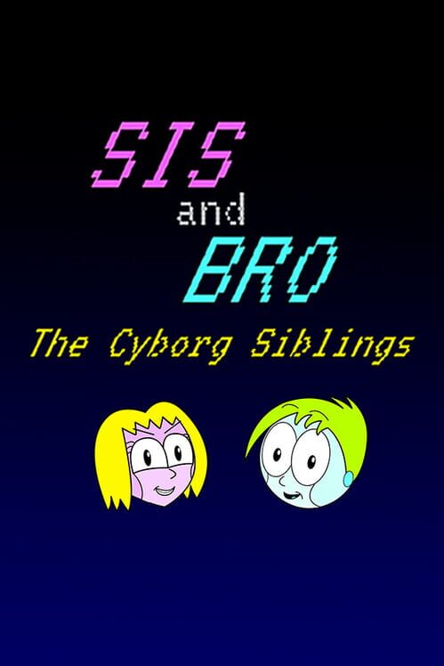 Capa de Sis and Bro The Cyborg Siblings