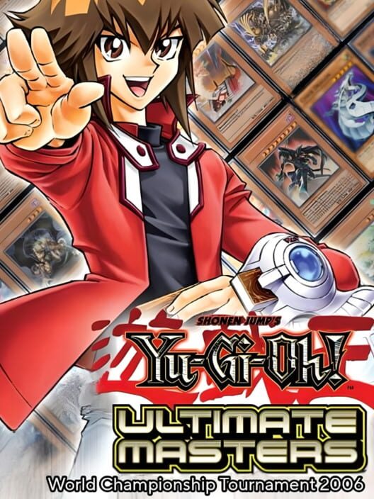 Yu-Gi-Oh! Ultimate Masters: World Championship Tournament 2006