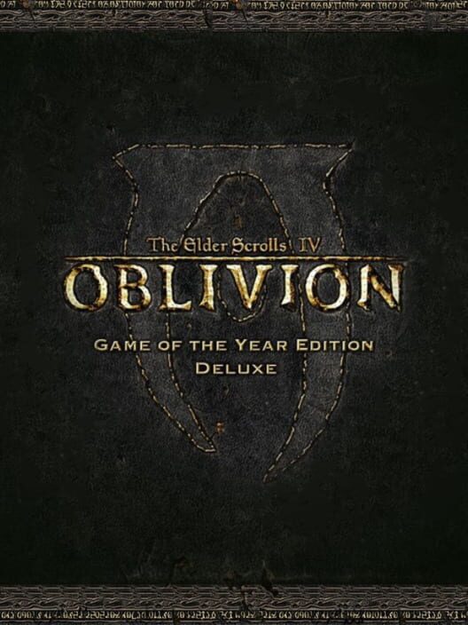 The Elder Scrolls IV: Oblivion - Game of the Year Edition Deluxe