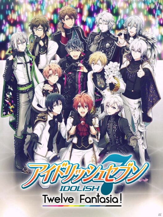 Idolish7 Twelve Fantasia!