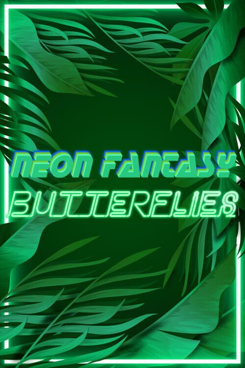 Neon Fantasy: Butterflies poster
