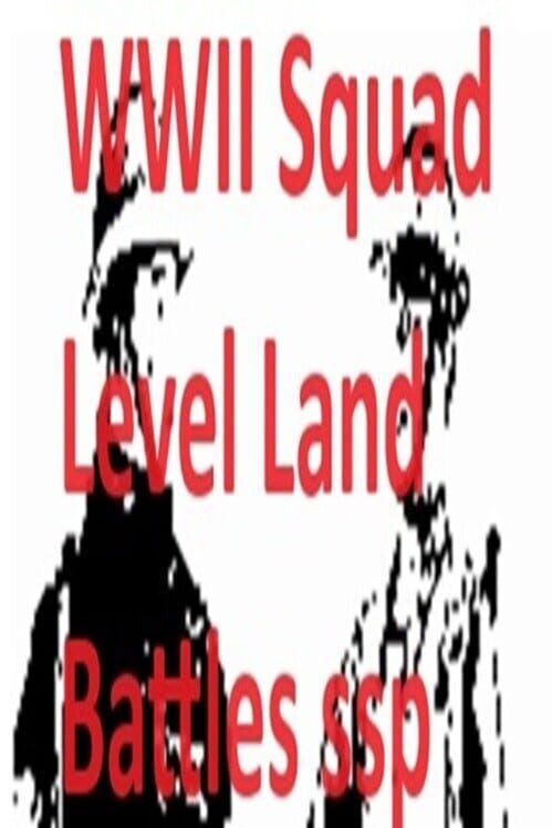 WWII Squad Level Land Battles ssp