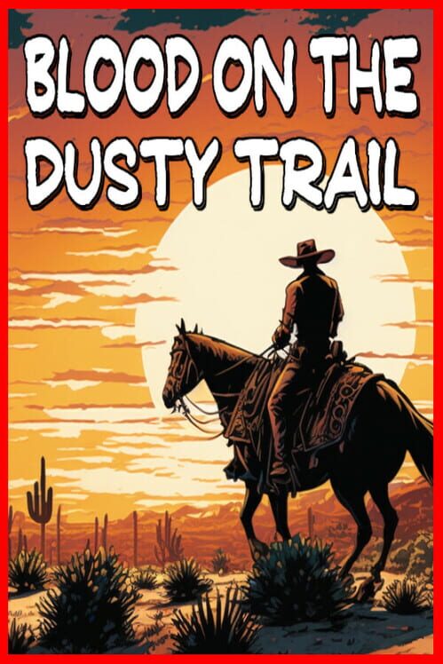 Blood On The Dusty Trail cover