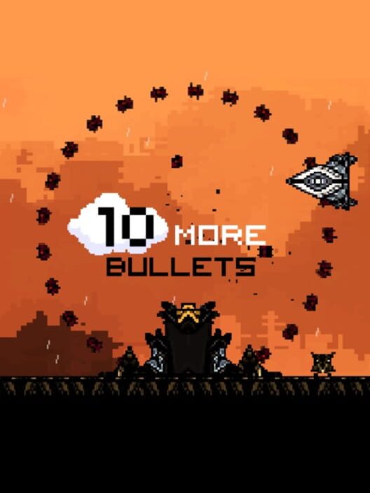 10 More Bullets 10 More Bullets