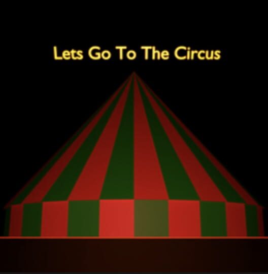 Let's Go To The Circus