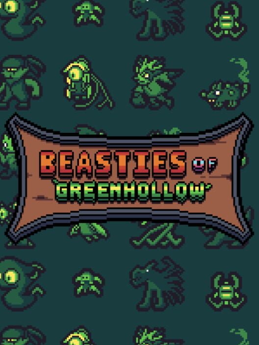 Beasties of Greenhollow