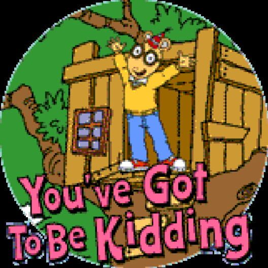 You've Got To Be Kidding! cover
