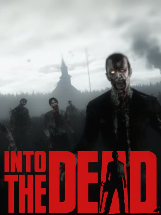 Into the Dead poster