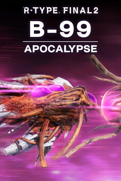 Capa de R-Type Final 2: B-99 Apocalypse R-Craft
