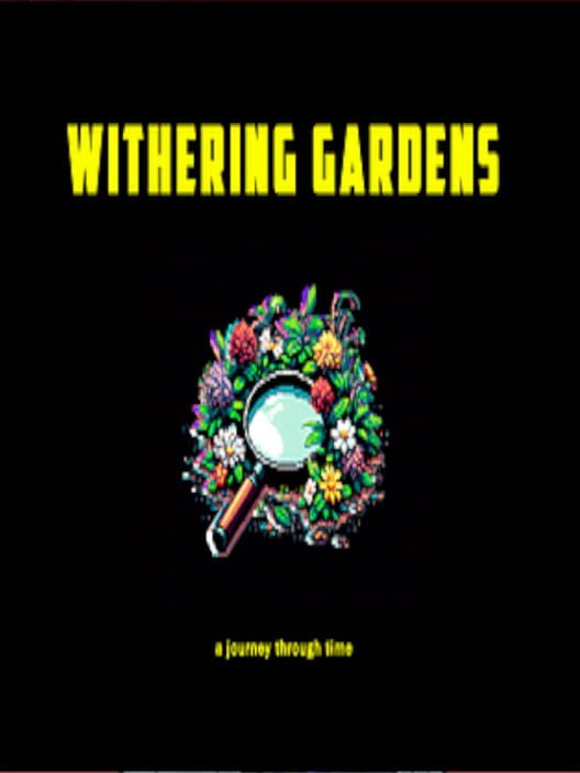 Withering Gardens