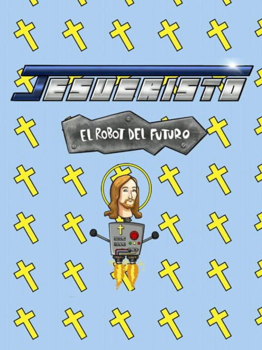 Jesucristo: El Robot del Futuro cover