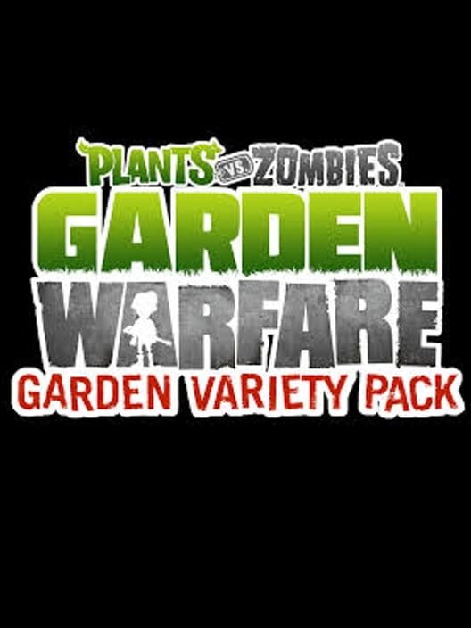 Plants vs Zombies: Garden Warfare - Garden Variety