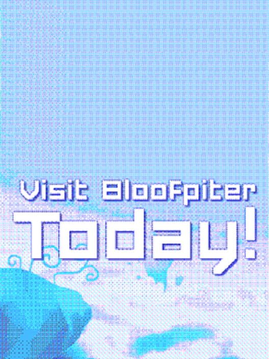 Visit Bloofpiter Today Cover