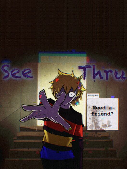 See Thru: Need a Friend? Cover