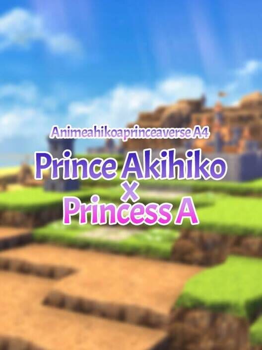 Animeahikoaprinceaverse A4: Prince Akihiko & Princess A cover