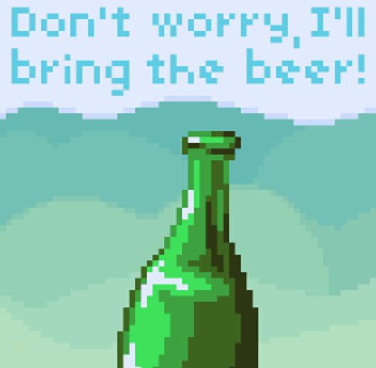 Don't Worry, I'll Bring the Beer cover